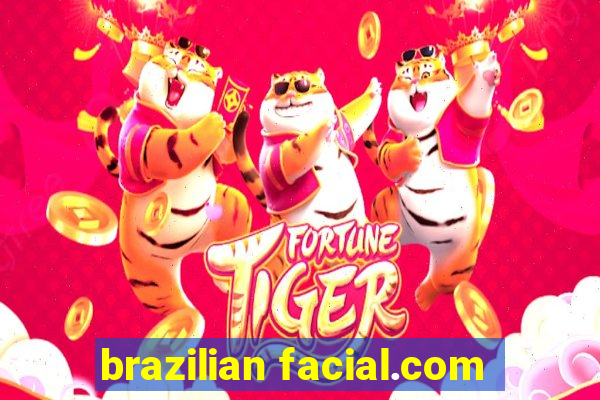 brazilian facial.com